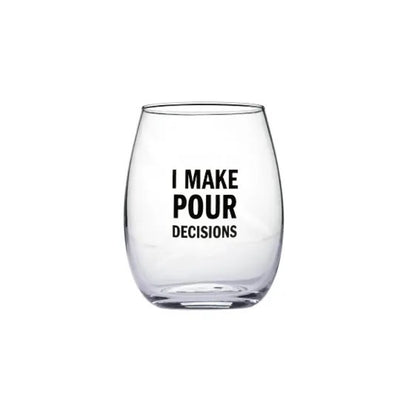 "I Make Pour Decisions" Glass - Swon & Company