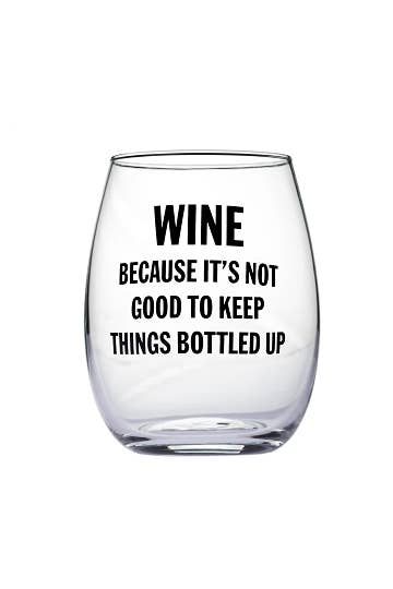 "Wine Because..." Wine glass - Swon & Company